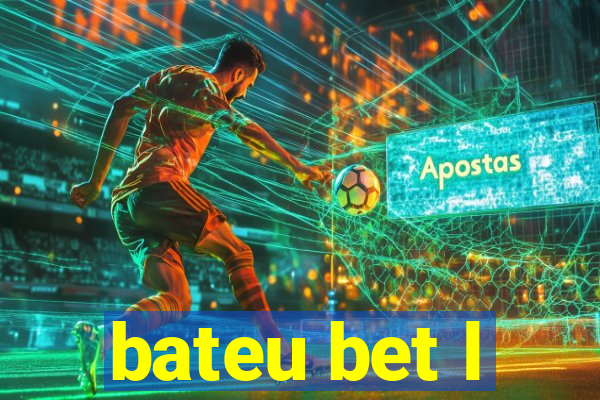 bateu bet l